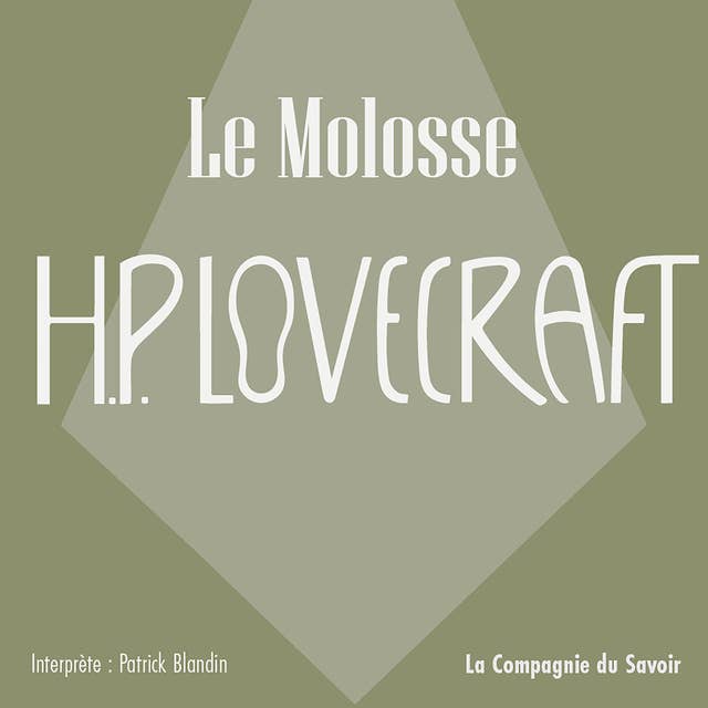 Le molosse: La collection HP Lovecraft