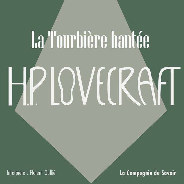 La tourbière hantée: La collection HP Lovecraft