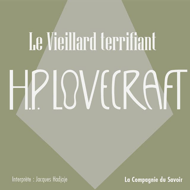Le vieillard terrifiant: La collection HP Lovecraft