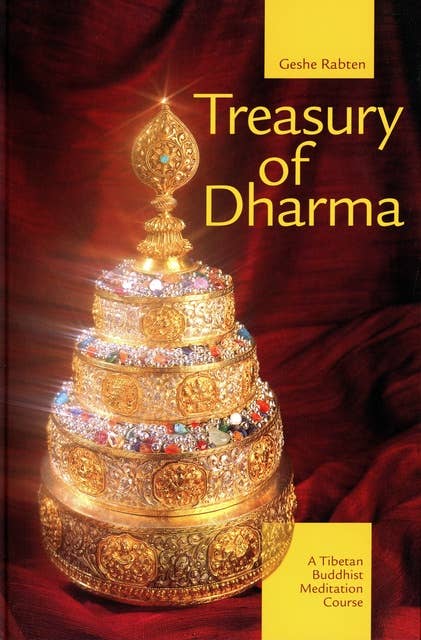 Treasury of Dharma: A Tibetan Buddhist Meditation Course