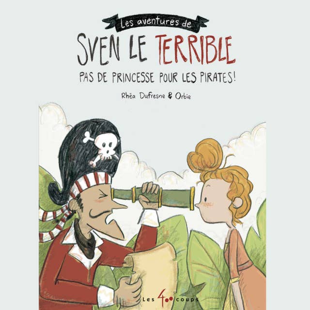 Les aventures de Sven le terrible: Pas de princesse pour les pirates