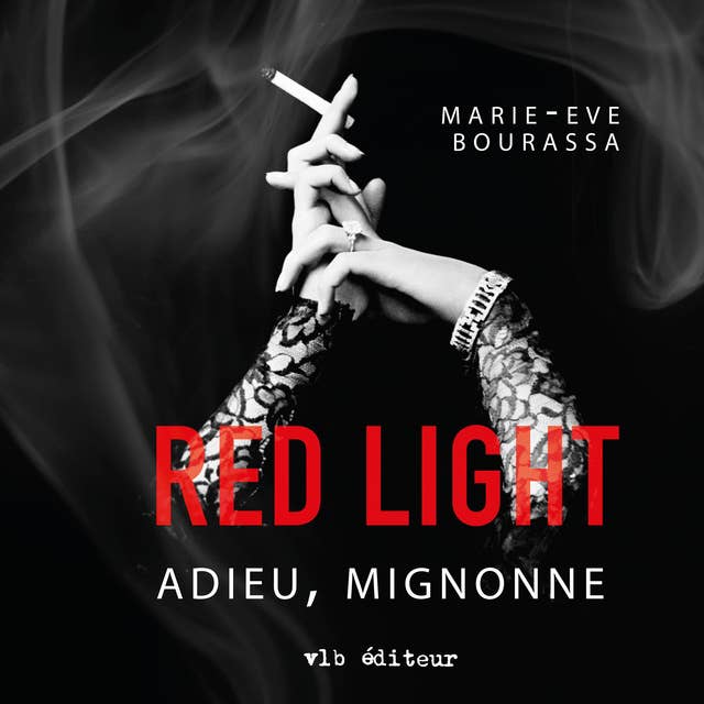 Red Light - Tome 1: Adieu, mignonne