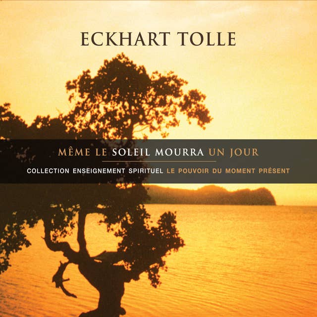 Même le soleil mourra un jour: Même le soleil mourra un jour