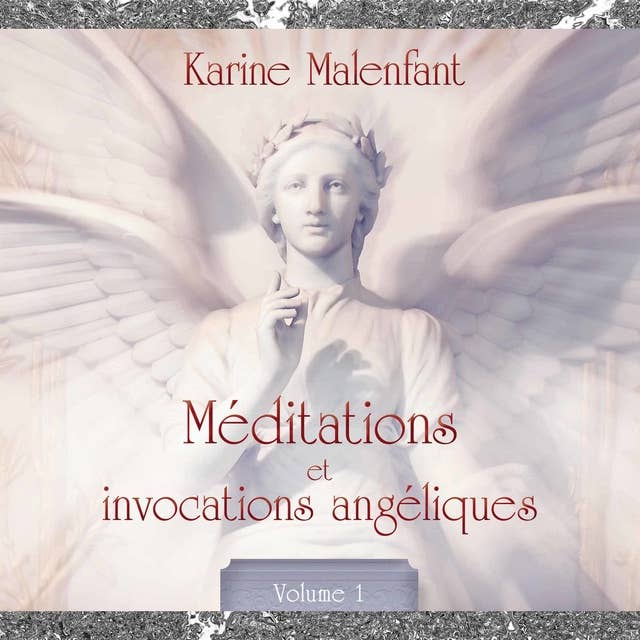 Cover for Méditations et invocation angéliques, vol. 1 : Méditations guidées: Méditations et invocation angéliques, vol. 1