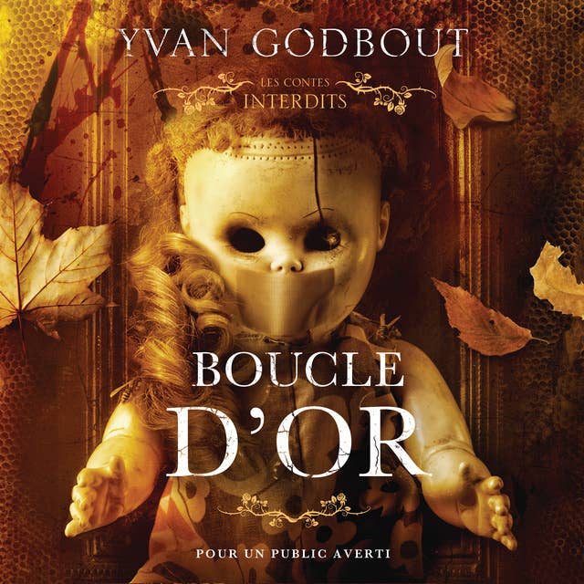 Les contes interdits: Boucle d'or: Boucle d'or 