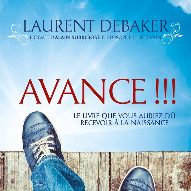 Cover for Avance !!!: Le livre que vous auriez dû recevoir à la naissance