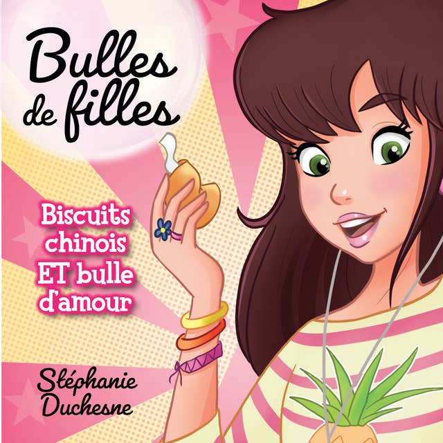 Bulles de filles - Tome 1: Biscuit chinois et bulle d'amour