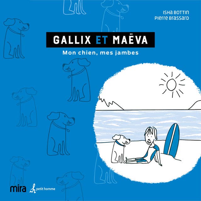 Gallix et Maëva: Mon chien, mes jambes
