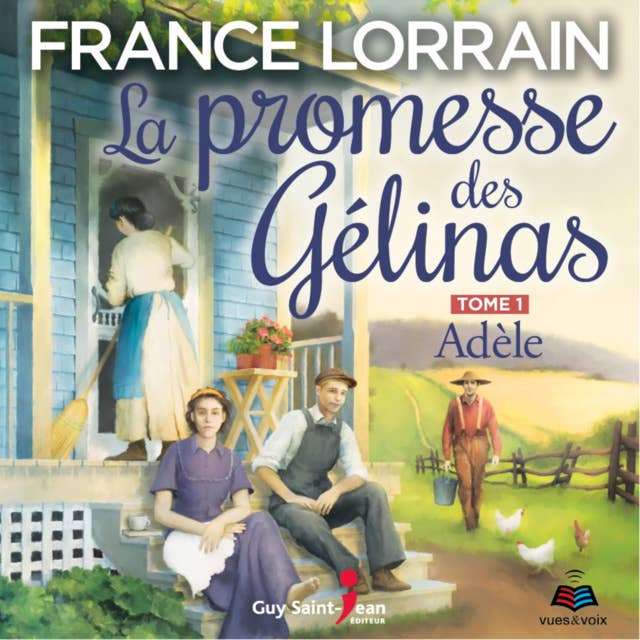 La promesse des Gélinas - tome 1: Adèle