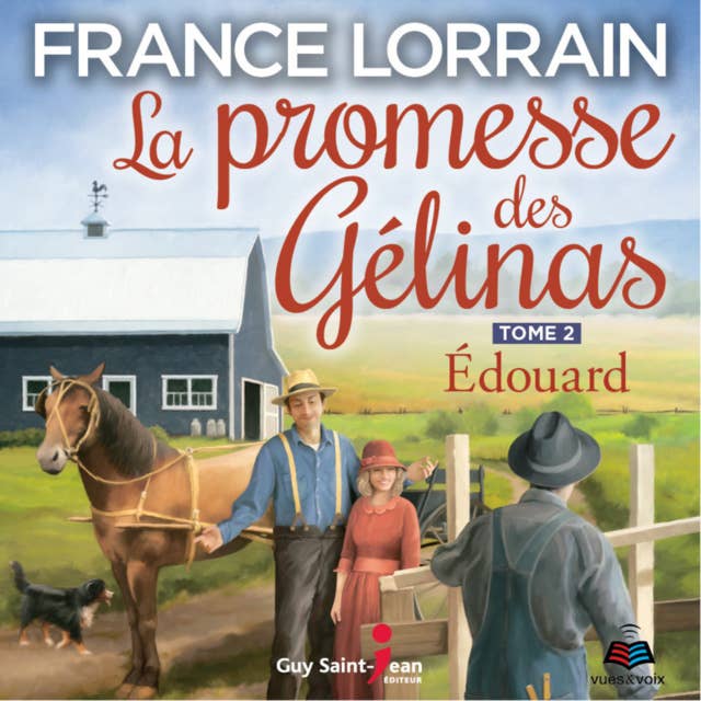 La promesse des Gélinas - Tome 2: Edouard