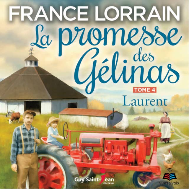 La promesse des Gélinas - Tome 4: Laurent 