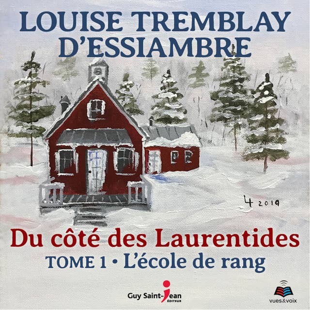 Du côté des Laurentides, tome 1: L'école de rang: L'école de rang 