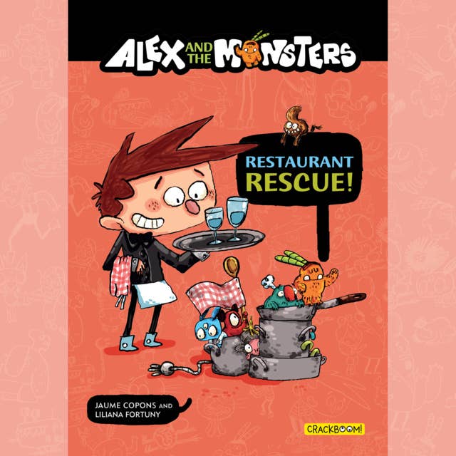 Alex and the Monsters: Restaurant Rescue! - Vol. 2