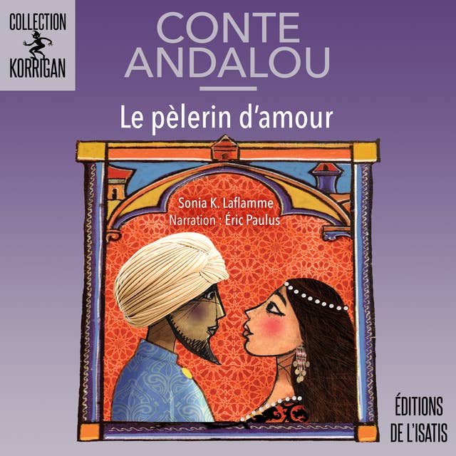 Pèlerin d'amour (Le): Conte andalou