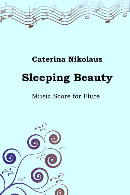 Sleeping Beauty: Music Score for Flute