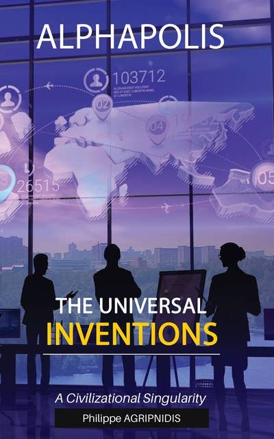 The Universal Inventions: A Civilizational Singularity