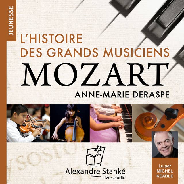 Mozart: L'histoire des grands musiciens