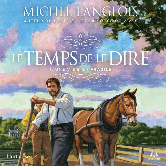 Le temps de le dire tome 1. Une vie bien fragile 