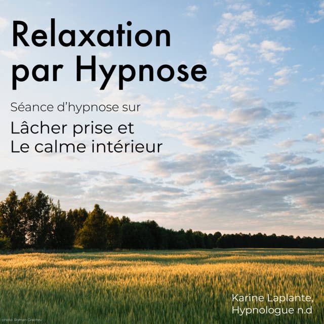 Relaxation par Hypnose: Lâcher Prise: Lâcher Prise