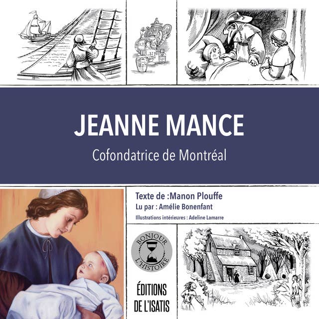 Jeanne Mance: Cofondatrice de Montréal