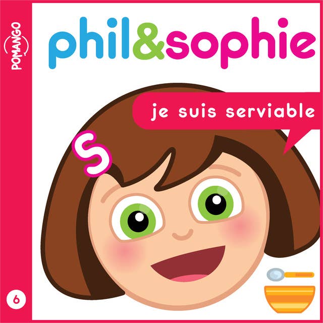 Phil & Sophie - Je suis serviable - Livre Audio: Livre Audio