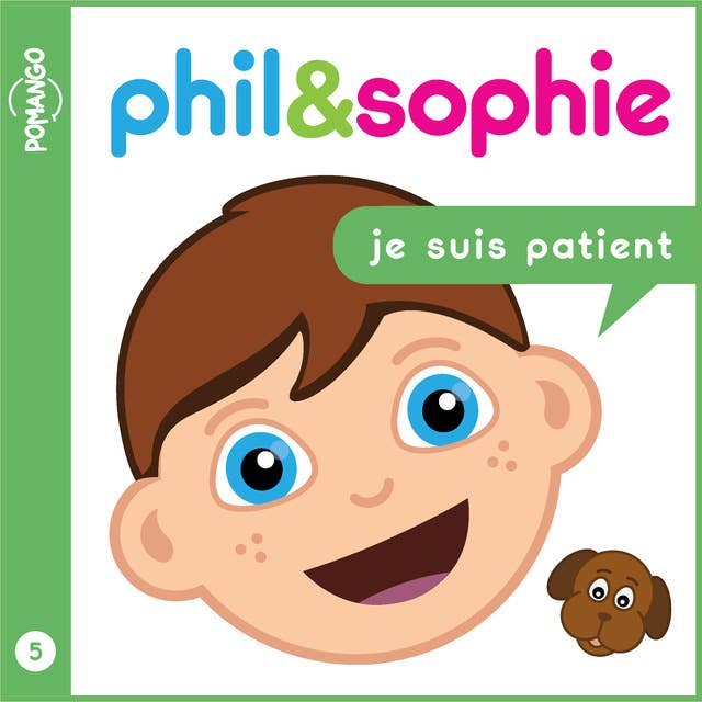 Phil & Sophie - Je suis patient - Livre audio