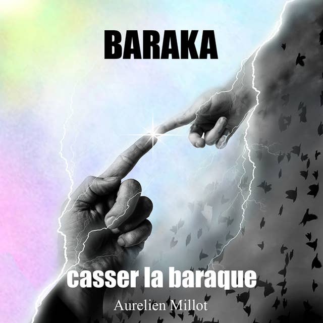 Baraka: casser la baraque