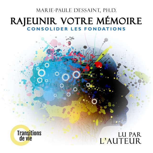 Rajeunir votre mémoire: Consolider les fondations