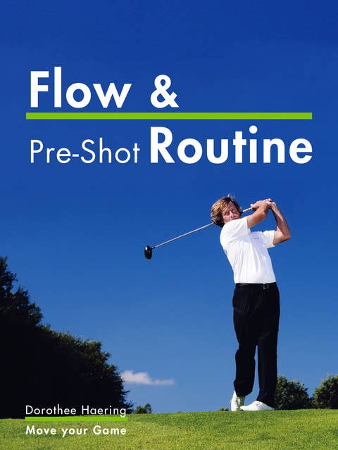 Flow & Pre-Shot Routine: Golf Tips: Routine Leads to Success