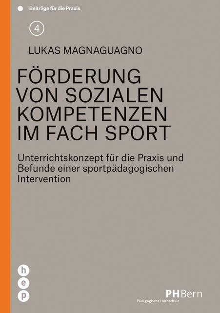 Förderung von sozialen Kompetenzen im Fach Sport: Unterrichtskonzept für die Praxis und Befunde einer sportpädagogischen Intervention