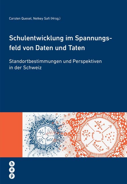 Schulentwicklung im Spannungsfeld von Daten und Taten (E-Book): Standortbestimmungen und Perspektiven in der Schweiz