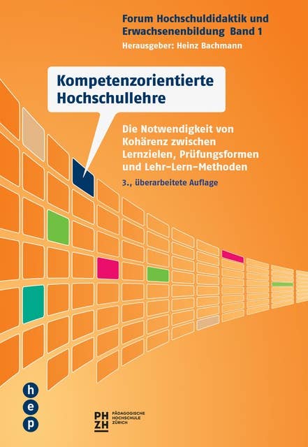 Kompetenzorientierte Hochschullehre (E-Book): Die Notwendigkeit von Kohärenz zwischen Lernzielen, Prüfungsformen und Lehr-Lern-Methoden