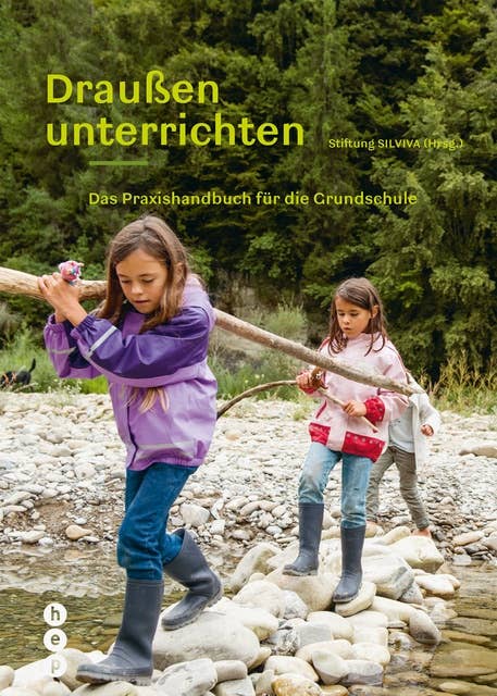 Draußen unterrichten (E-Book, Ausgabe für Deutschland): Das Praxishandbuch für die Grundschule