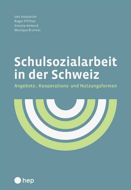 Schulsozialarbeit in der Schweiz (E-Book): Angebots-, Kooperations- und Nutzungsformen