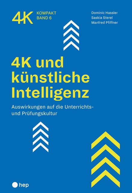 4K und künstliche Intelligenz (E-Book): Auswirkungen auf die Unterrichts- und Prüfungskultur