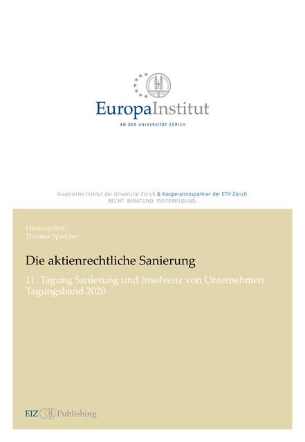 Die aktienrechtliche Sanierung: 11. Tagung Sanierung und Insolvenz von Unternehmen – Tagungsband 2020