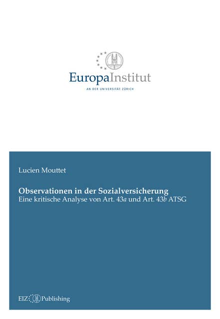 Observationen in der Sozialversicherung: Eine kritische Analyse von Art. 43a und Art. 43b ATSG