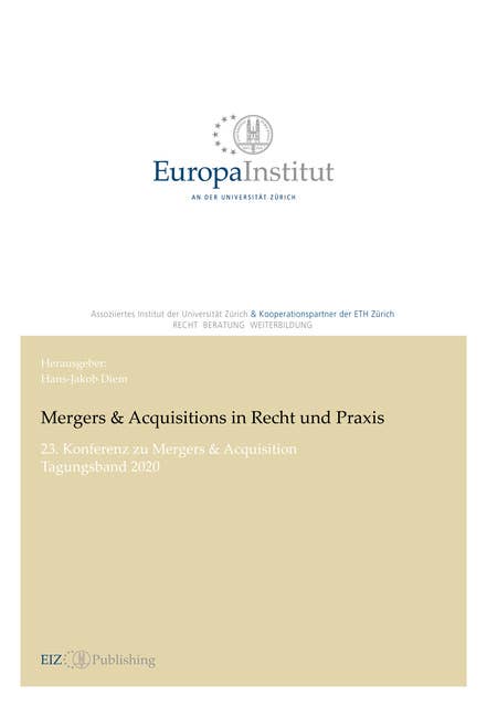 Mergers & Acquisitions in Recht und Praxis: 23. Konferenz zu Mergers & Acquisitions - Tagungsband 2020