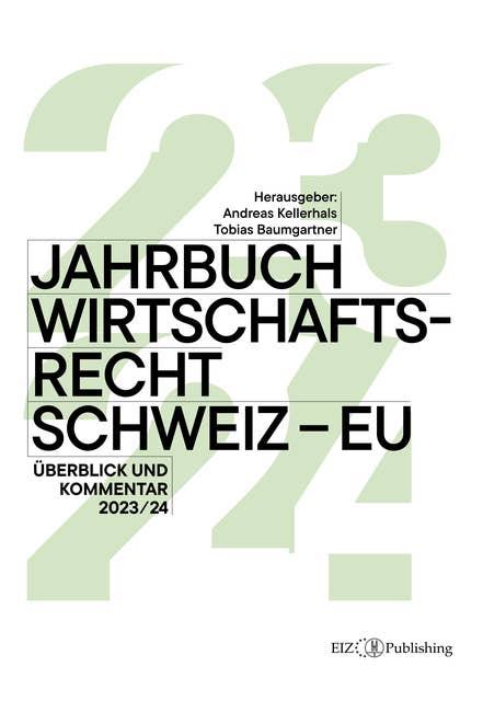 Jahrbuch Wirtschaftsrecht Schweiz – EU 2024: Überblick und Kommentar 2023/24