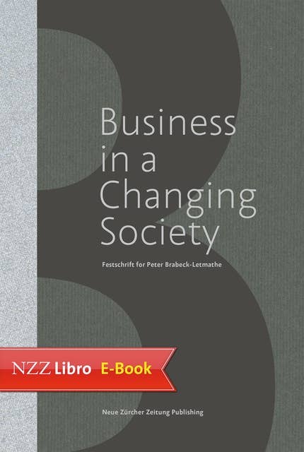 Business in a Changing Society: Festschrift for Peter Brabeck-Letmathe