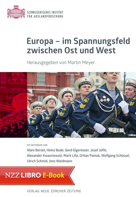 Europa – im Spannungsfeld zwischen Ost und West: Sozialwissenschaftliche Studien des Schweizerischen Instituts für Auslandforschung, Band 42