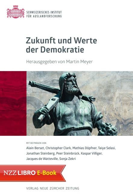 Zukunft und Werte der Demokratie: Sozialwissenschaftliche Studien des Schweizerischen Instituts für Auslandforschung, Band 41