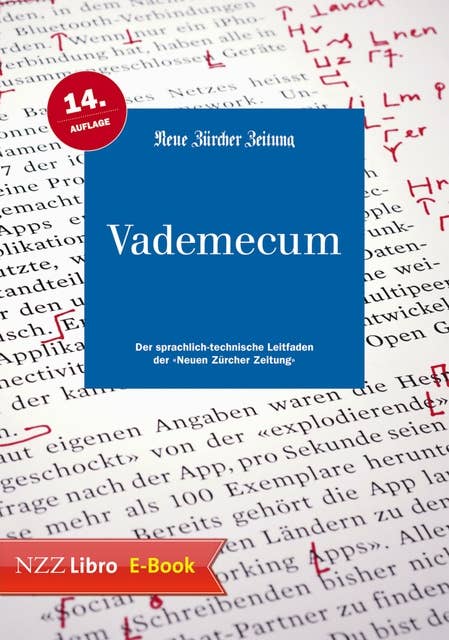 Vademecum: Der sprachlich-technische Leitfaden der "Neuen Zürcher Zeitung"