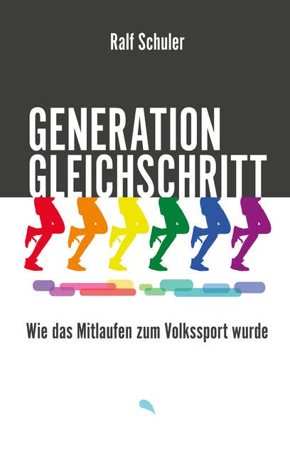 Generation Gleichschritt: Wie das Mitlaufen zum Volkssport wurde