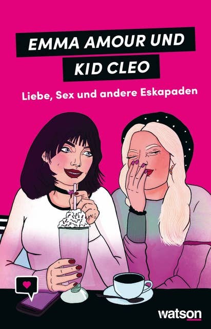 Emma Amour und Kid Cleo - eBook: Liebe, Sex und andere Eskapaden
