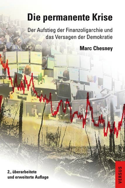 Die permanente Krise: Der Aufstieg der Finanzoligarchie und das Versagen der Demokratie