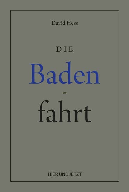 Die Badenfahrt: David Hess, Reprint.