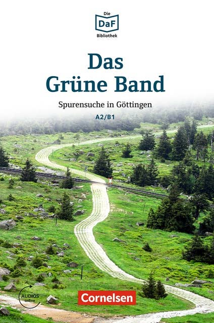 Die DaF-Bibliothek: Das Grüne Band, A2/B1: Spurensuche in Göttingen