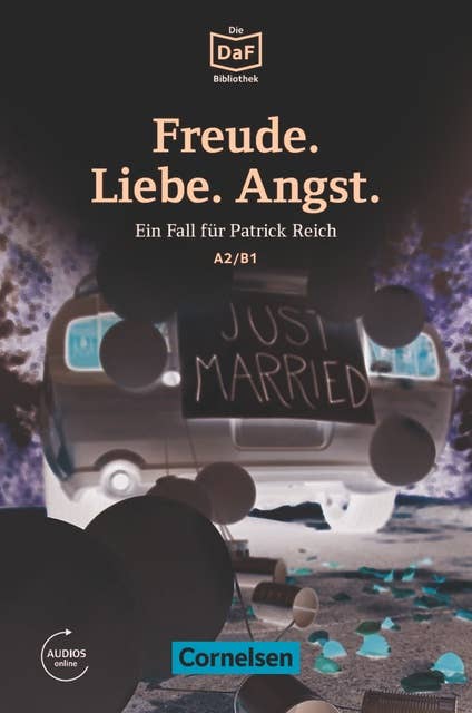 Die DaF-Bibliothek / A2/B1 - Freude. Liebe. Angst.: Dramatisches im Schwarzwald. Lektüre. Mit Audios online
