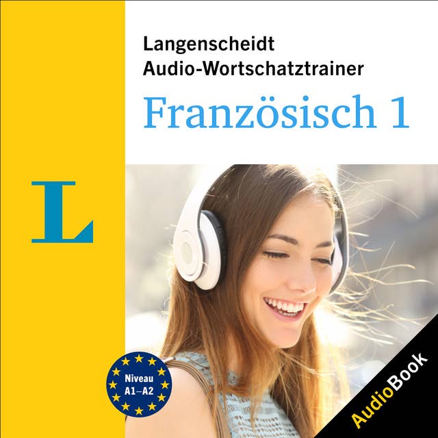 Langenscheidt Audio-Wortschatztrainer Französisch 1: 4000 Wörter, Wendungen und Beispielsätze